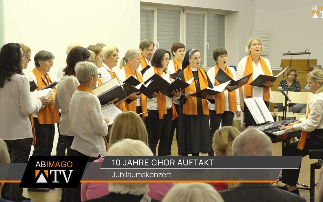 10 Jahre Chor Auftakt – Jubiläumskonzert