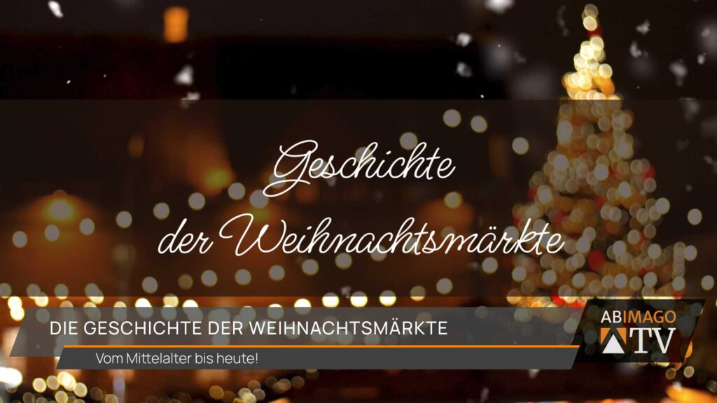 Die Geschichte der Weihnachtsmärkte