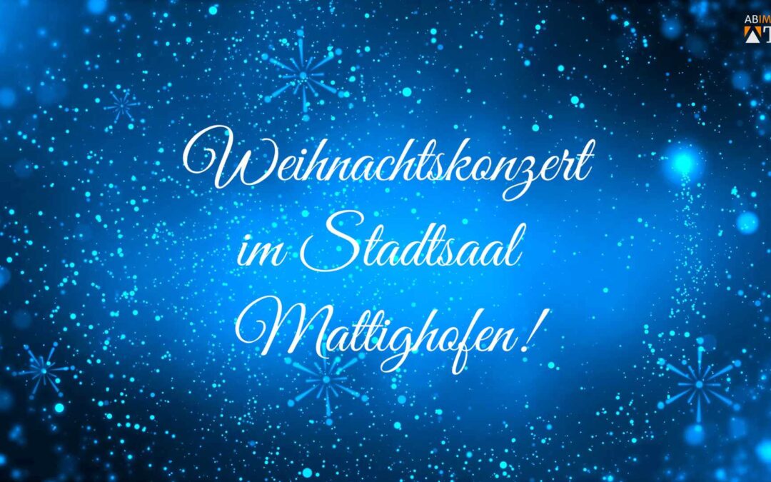 Weihnachtskonzert im Stadtsaal Mattighofen, 13.12.2024