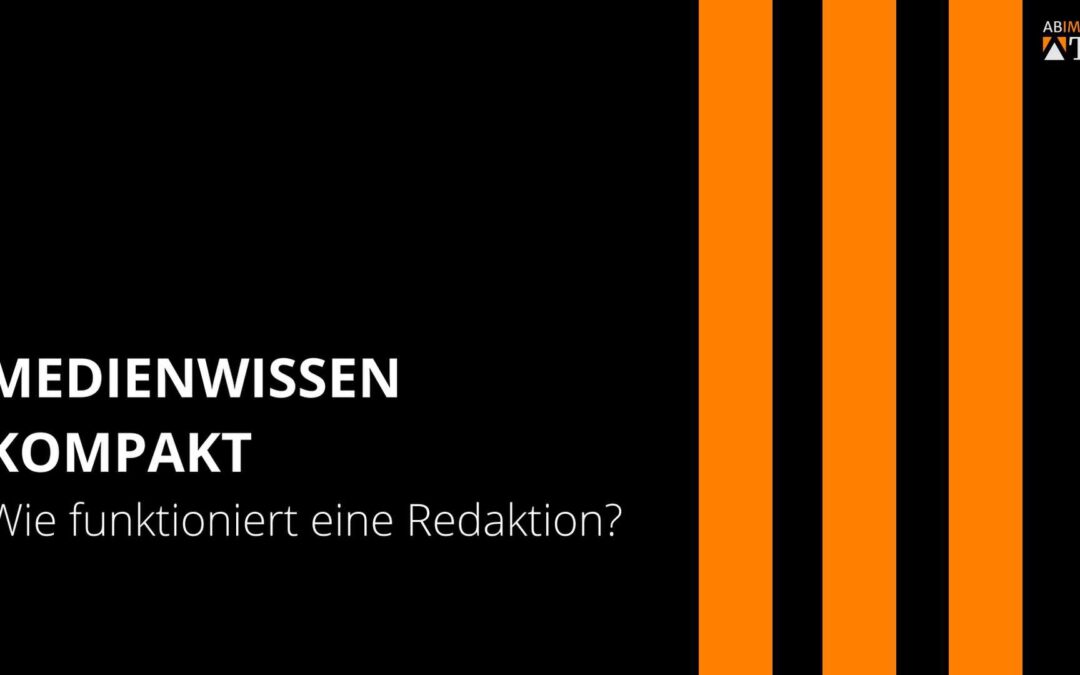 Wie funktioniert eine Redaktion? Ein Blick hinter die Kulissen.